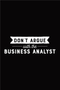 Don't Argue With the Business Analyst