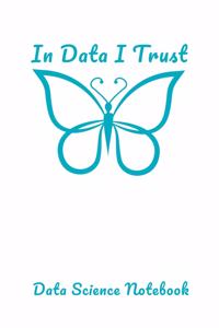 In Data I Trust Data Science Notebook