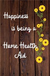 Happiness is being a Home Health Aid