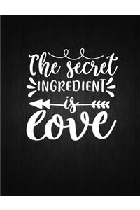 The secret ingredient is love