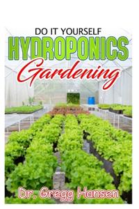 DIY Hydroponics Gardening
