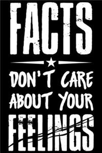 Facts Don't Care About Your Feelings