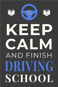 Keep Calm and Finish Driving School