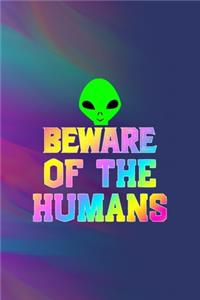 Beware Of The Humans