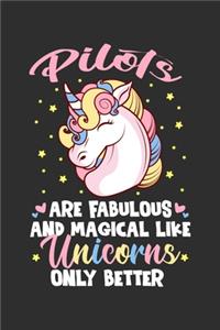 Pilots Are Fabulous And Magical Like Unicorns Only Better