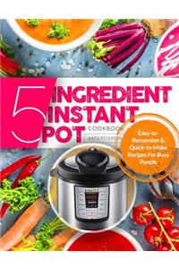 5-Ingredient Instant Pot Cookbook