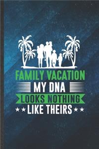 Family Vacation My Dna Looks Nothing Like Theirs