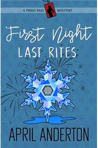 First Night, Last Rites