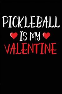 Pickleball Is My Valentine