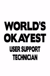 World's Okayest User Support Technician