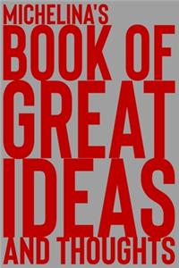 Michelina's Book of Great Ideas and Thoughts