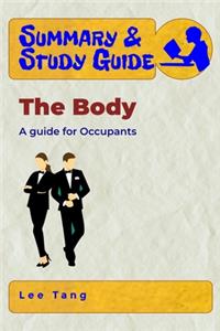 Summary & Study Guide - The Body