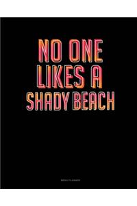 No One Likes A Shady Beach