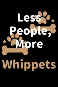 Less People, More Whippets