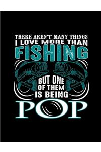 There Are Not Many Things I Love More Than Fishing (Log Book) l