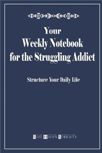 Your Weekly Notebook for the Struggling Addict