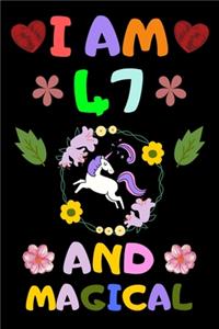 I Am 47 and Magical