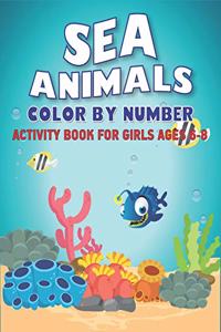 Sea Animals Color by Number Activity Book for Girls Ages 6-8