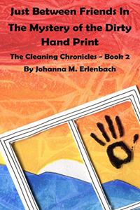 Just Between Friends in the Mystery of the Dirty Hand Print