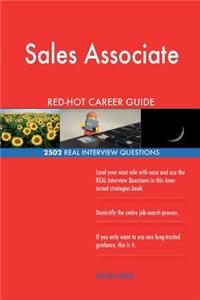 Sales Associate RED-HOT Career Guide; 2502 REAL Interview Questions