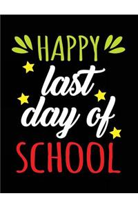 Happy Last Day Of School