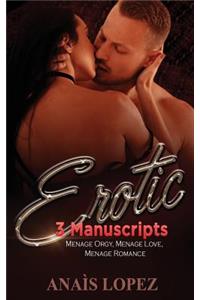 Erotic: This Book Includes 3 Manuscripts - Menage Orgy, Menage Love, Menage Romance