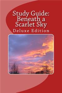 Study Guide: Beneath a Scarlet Sky: Deluxe Edition