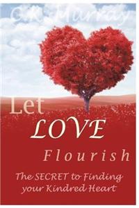 Let Love Flourish