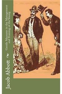 Gentle Measures in the Management and Training of the Young