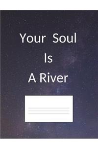Your Soul Is A River