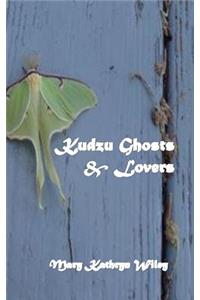 Kudzu Ghosts & Lovers