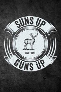 Suns Up Guns Up