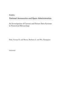 An Investigation of Current and Future Data Systems in Numerical Meteorology