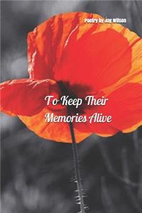 To Keep Their Memories Alive