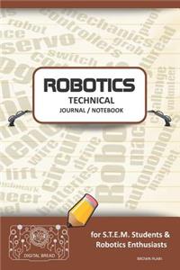 Robotics Technical Journal Notebook - For Stem Students & Robotics Enthusiasts
