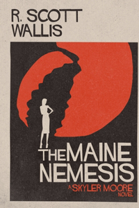 The Maine Nemesis