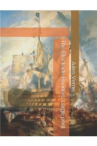 The Blockade Runners: Large Print