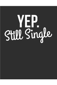 Yep. Still Single