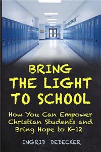 Bring the Light to School