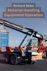 Material Handling Equipment Operation