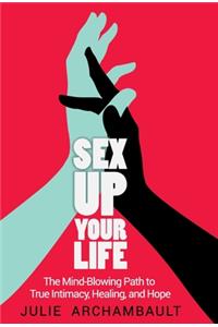 Sex Up Your Life