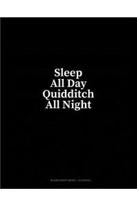 Sleep All Day Quidditch All Night: Blank Sheet Music - 12 Staves