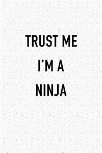 Trust Me I'm a Ninja