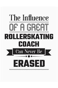 The Influence of a Great Rollerskating Coach Can Never Be Erased