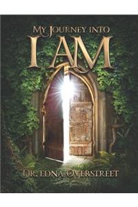 My Journey Into I Am