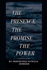 Presence, the Promise, and the Power