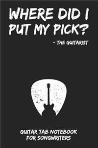 Where Did I Put My Pick? - The Guitarist