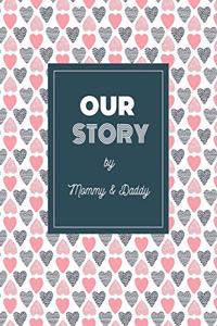 Our Story by Mommy & Daddy