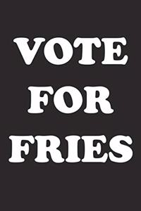 Vote for Fries