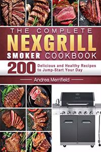 The Complete Nexgrill Smoker Cookbook